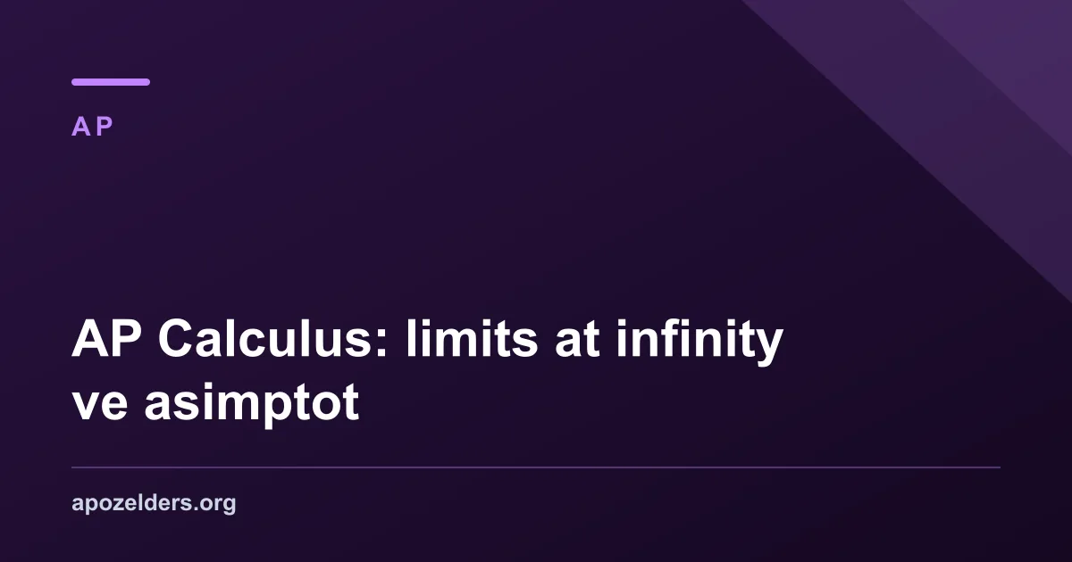 AP Calculus: limits at infinity ve asimptot