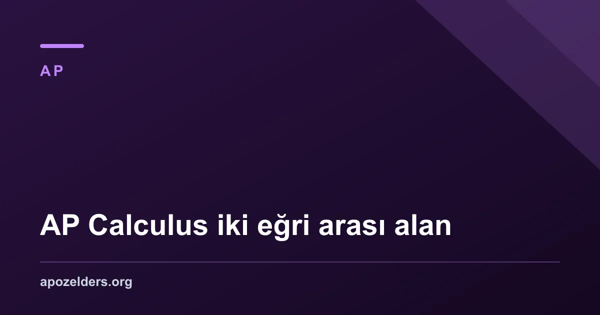 AP Calculus iki eğri arası alan