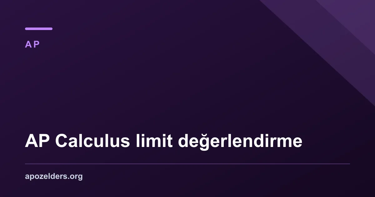 AP Calculus limit değerlendirme