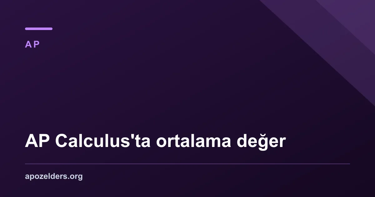 AP Calculus'ta ortalama değer