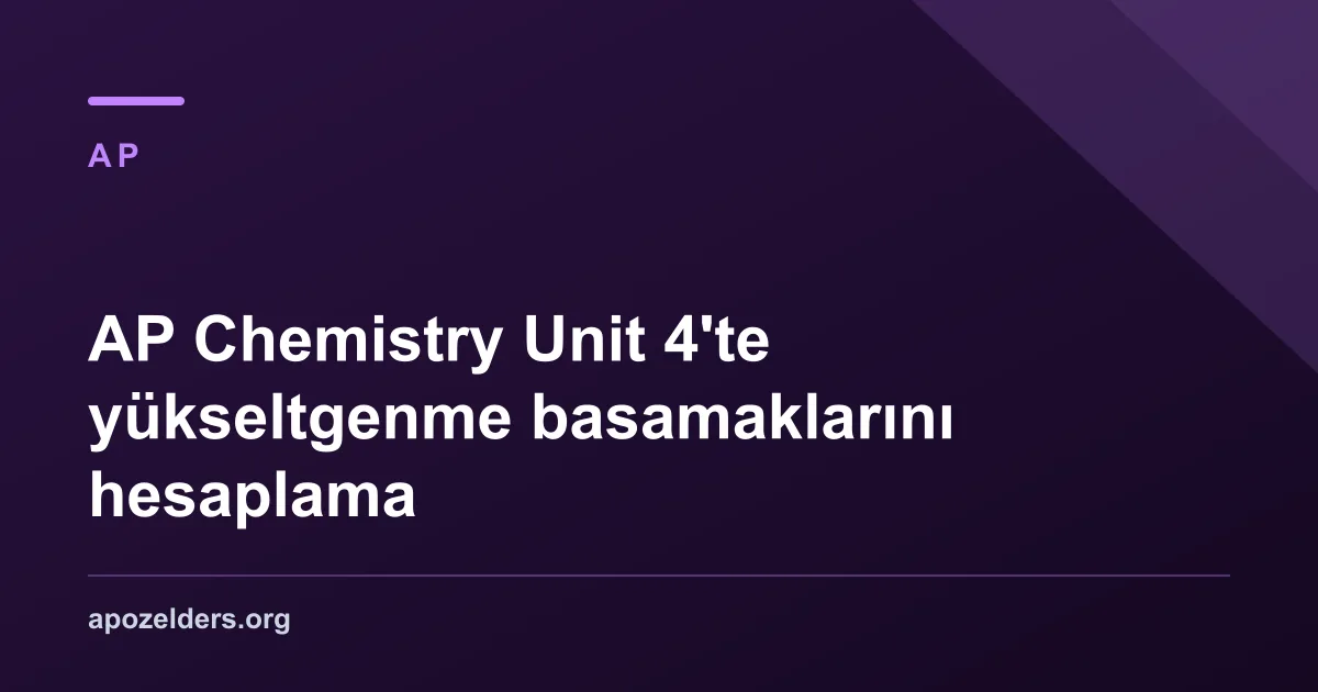 AP Chemistry Unit 4'te yükseltgenme basamaklarını hesaplama