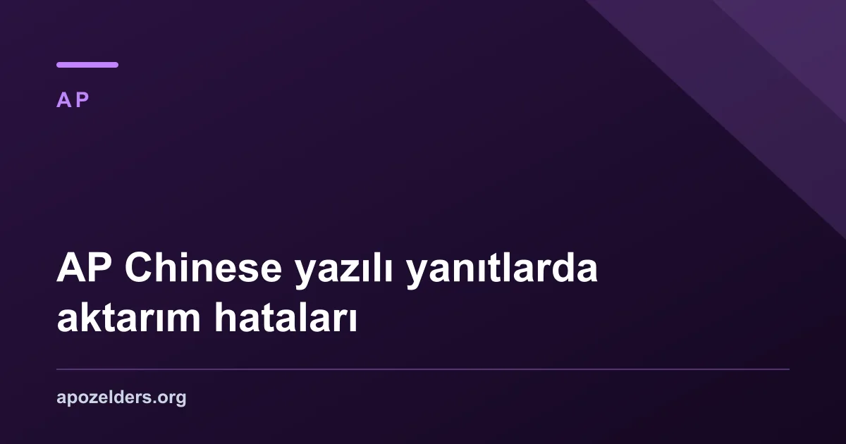 AP Chinese yazılı yanıtlarda aktarım hataları