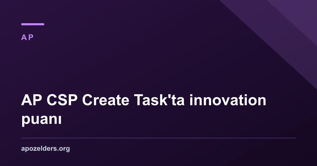 AP CSP Create Task'ta innovation puanı