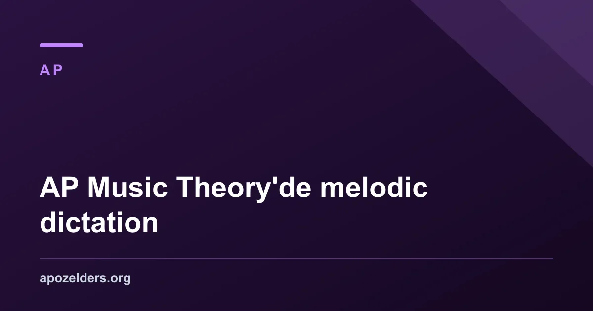 AP Music Theory'de melodic dictation