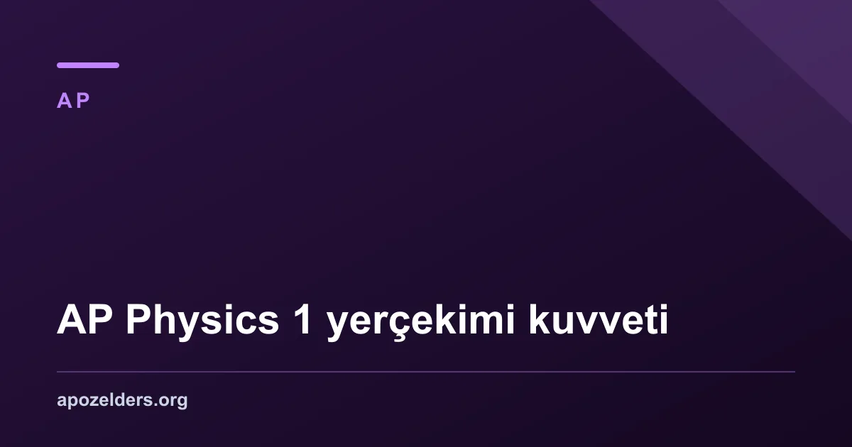 AP Physics 1 yerçekimi kuvveti