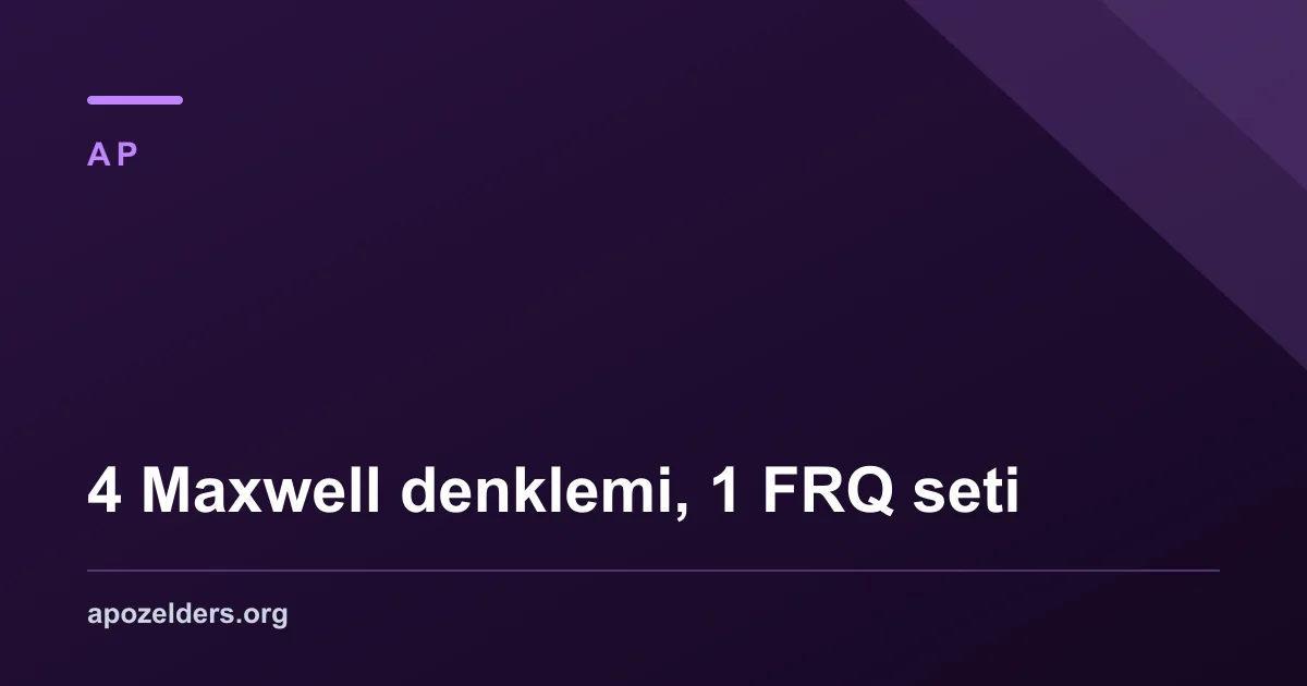 4 Maxwell denklemi, 1 FRQ seti