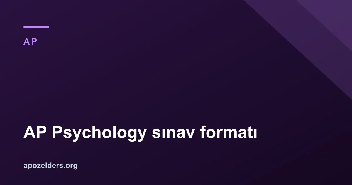 AP Psychology sınav formatı