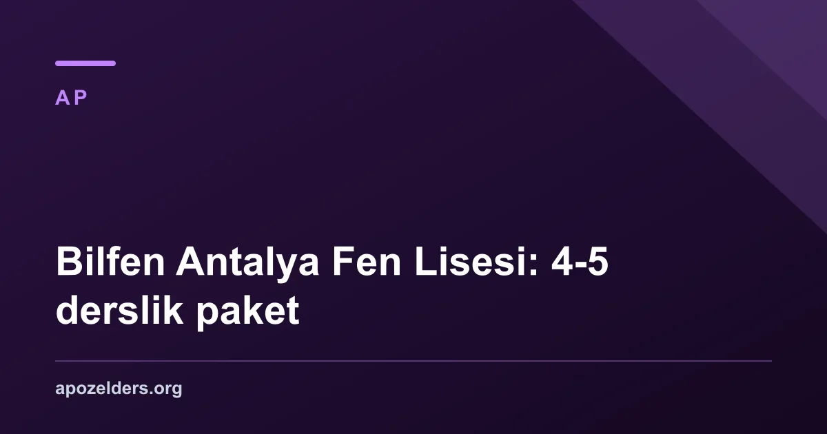 Bilfen Antalya Fen Lisesi: 4-5 derslik paket