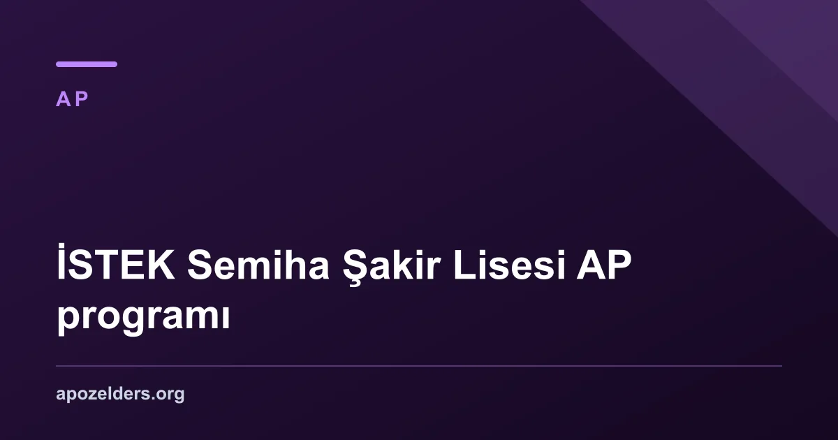 İSTEK Semiha Şakir Lisesi AP programı