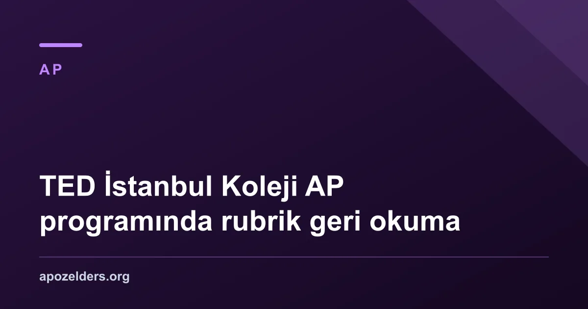 TED İstanbul Koleji AP programında rubrik geri okuma