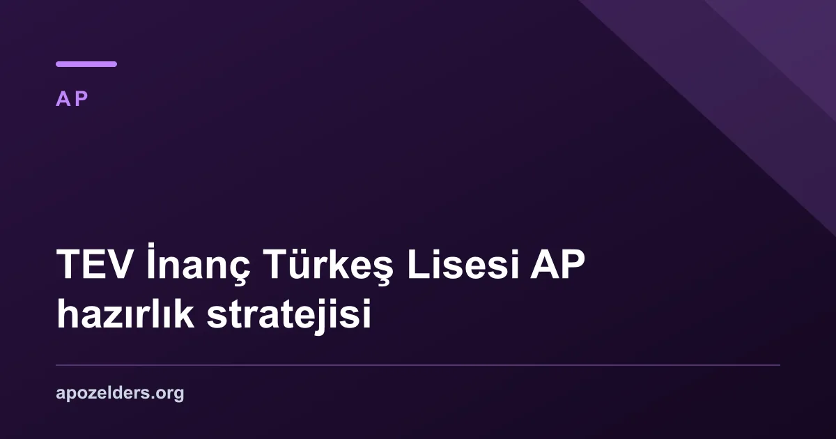 TEV İnanç Türkeş Lisesi AP hazırlık stratejisi